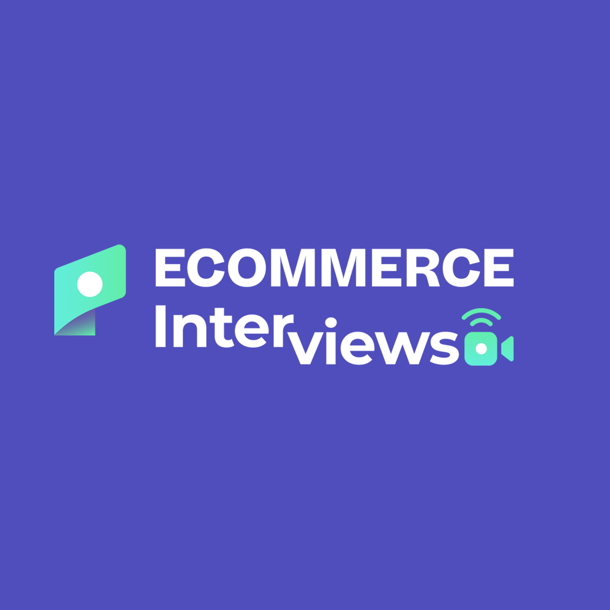 Ecommerce Interviews Podcats podcast artwork