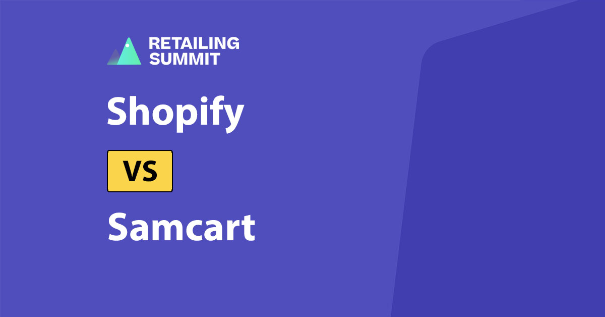 Shopify vs SamCart: Which Is Better for Selling Online?